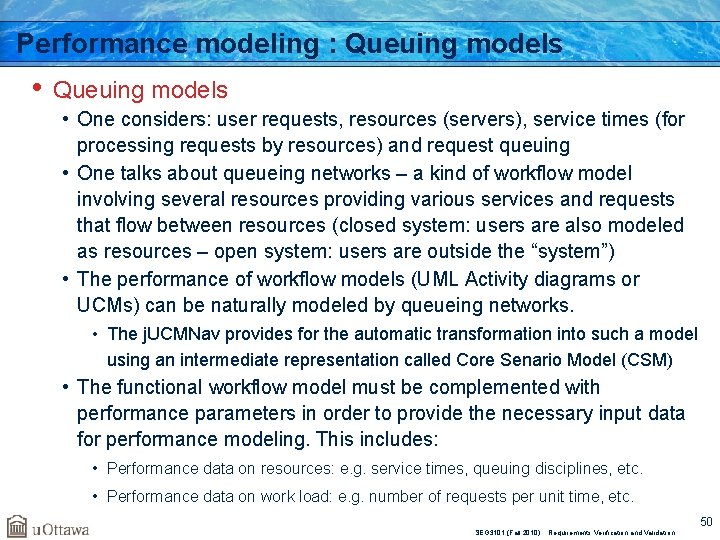 Performance modeling : Queuing models • Queuing models • One considers: user requests, resources