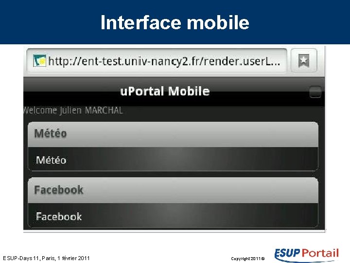 Interface mobile ESUP-Days 11, Paris, 1 février 2011 Copyright 2011 © 