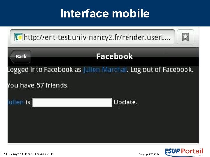 Interface mobile ESUP-Days 11, Paris, 1 février 2011 Copyright 2011 © 