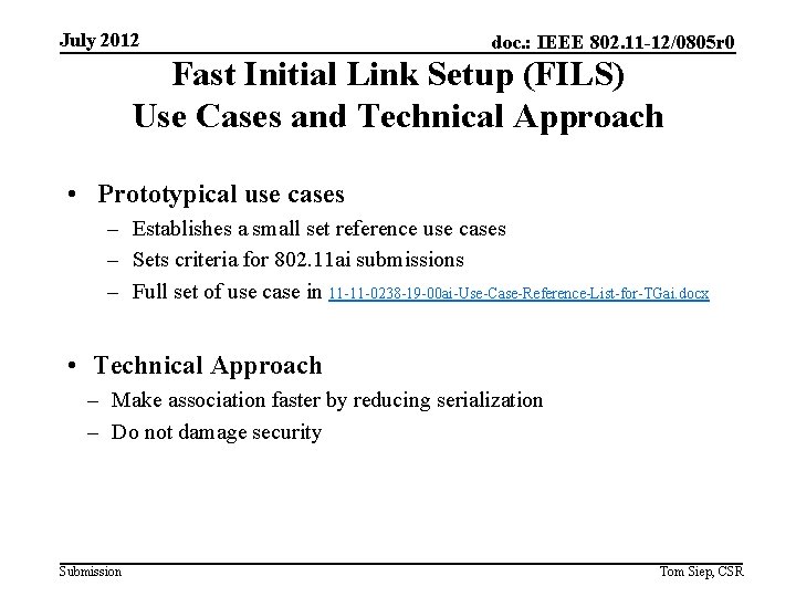 July 2012 doc. : IEEE 802. 11 -12/0805 r 0 Fast Initial Link Setup