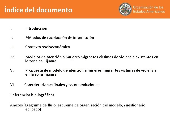 Índice del documento I. Introducción II. Métodos de recolección de información III. Contexto socioeconómico