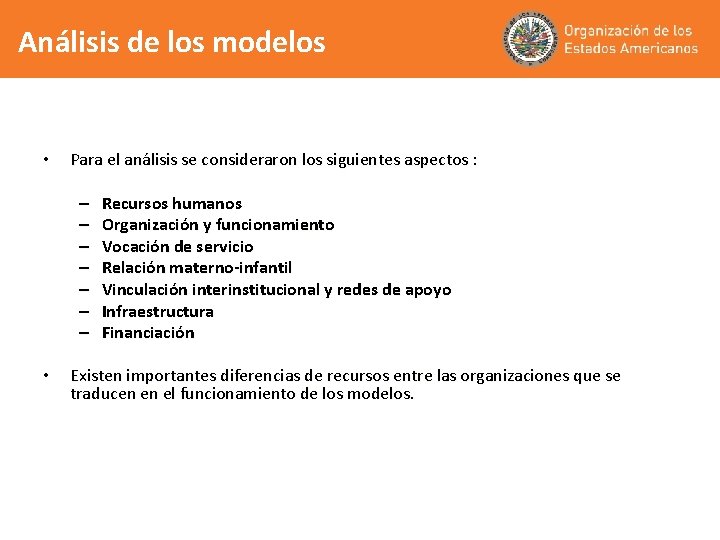 Análisis de los modelos • Para el análisis se consideraron los siguientes aspectos :