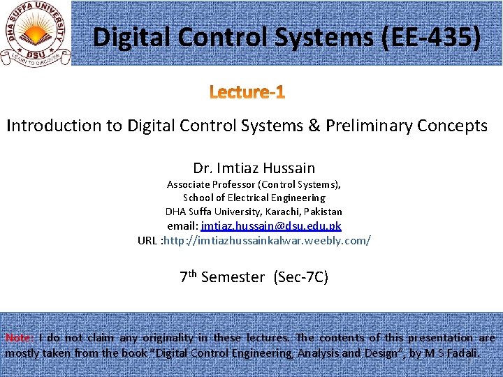 Digital Control Systems (EE-435) Introduction to Digital Control Systems & Preliminary Concepts Dr. Imtiaz