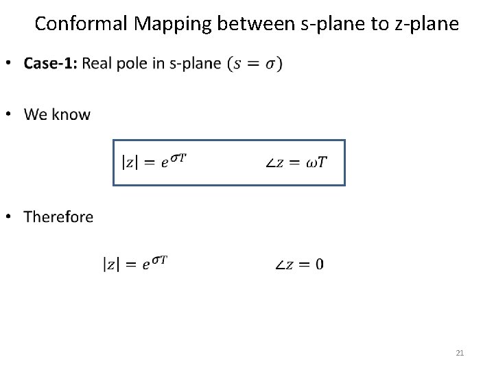Conformal Mapping between s-plane to z-plane • 21 