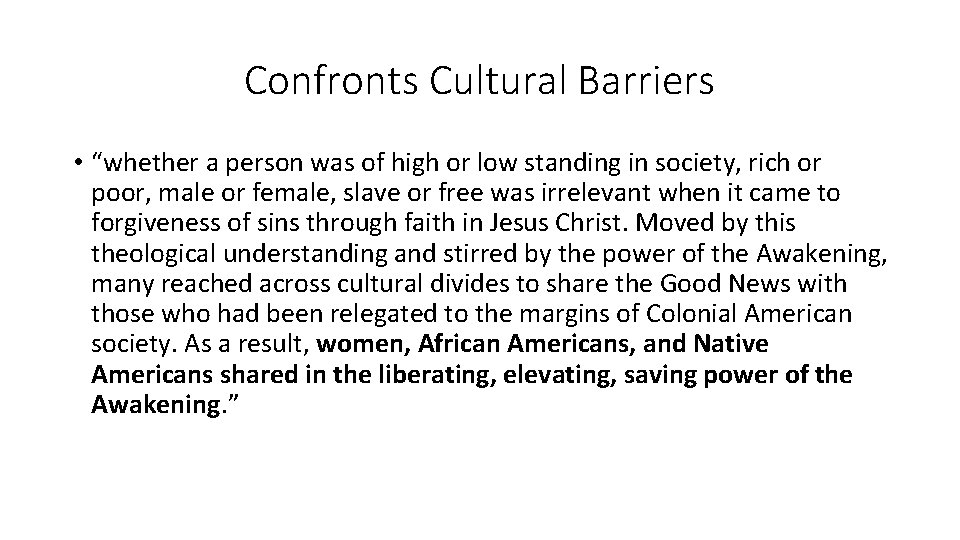 Confronts Cultural Barriers • “whether a person was of high or low standing in