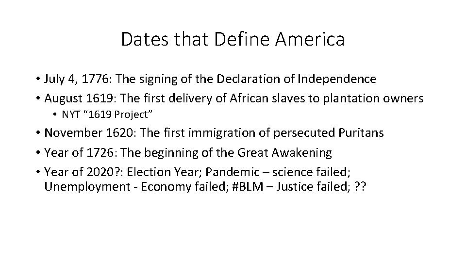 Dates that Define America • July 4, 1776: The signing of the Declaration of