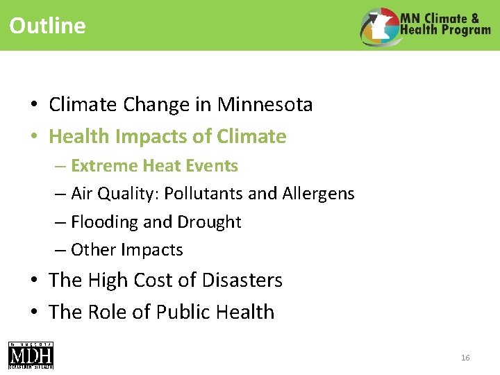 Outline • Climate Change in Minnesota • Health Impacts of Climate – Extreme Heat