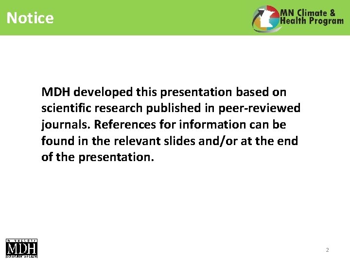 Notice MDH developed this presentation based on scientific research published in peer-reviewed journals. References