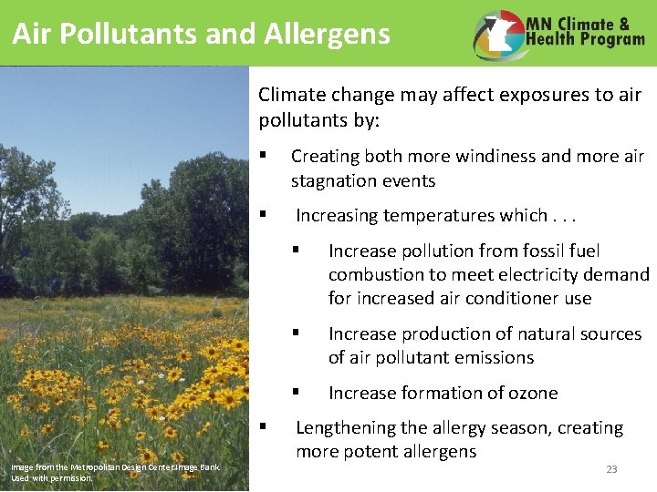 Air Pollutants and Allergens Climate change may affect exposures to air pollutants by: §