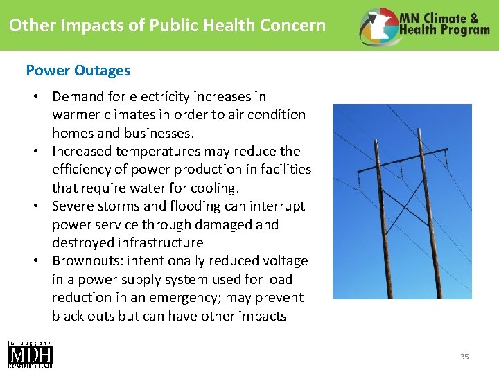 Other Impacts of Public Health Concern Power Outages • Demand for electricity increases in