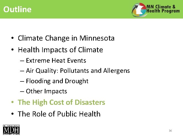 Outline • Climate Change in Minnesota • Health Impacts of Climate – Extreme Heat