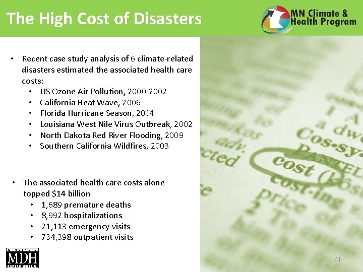 The High Cost of Disasters • Recent case study analysis of 6 climate-related disasters