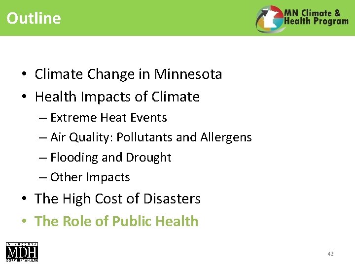 Outline • Climate Change in Minnesota • Health Impacts of Climate – Extreme Heat