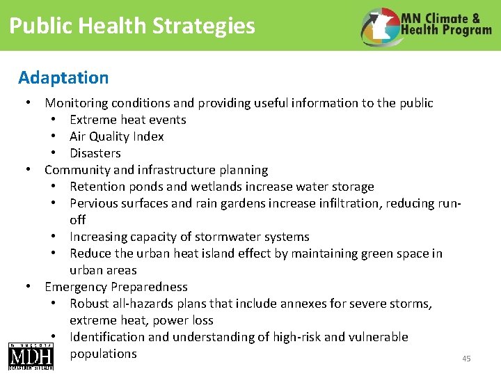 Public Health Strategies Adaptation • Monitoring conditions and providing useful information to the public
