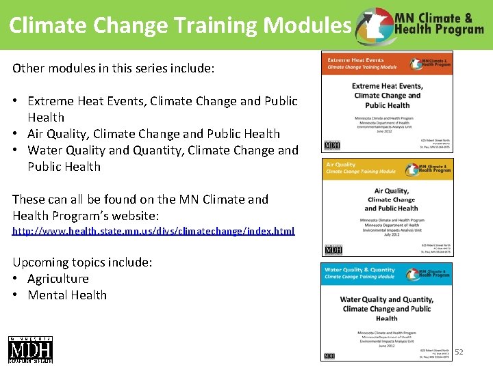 Climate Change Training Modules Other modules in this series include: • Extreme Heat Events,