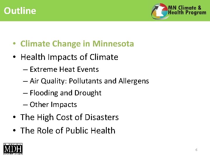 Outline • Climate Change in Minnesota • Health Impacts of Climate – Extreme Heat