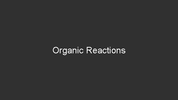 Organic Reactions 