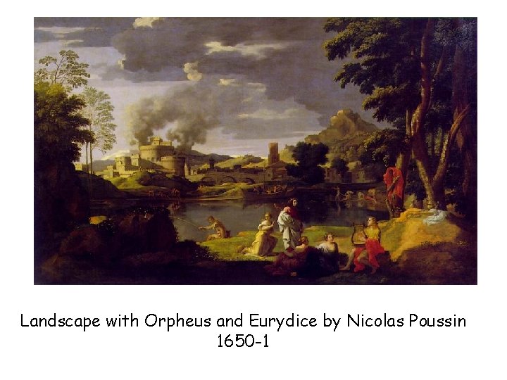 Landscape with Orpheus and Eurydice by Nicolas Poussin 1650 -1 