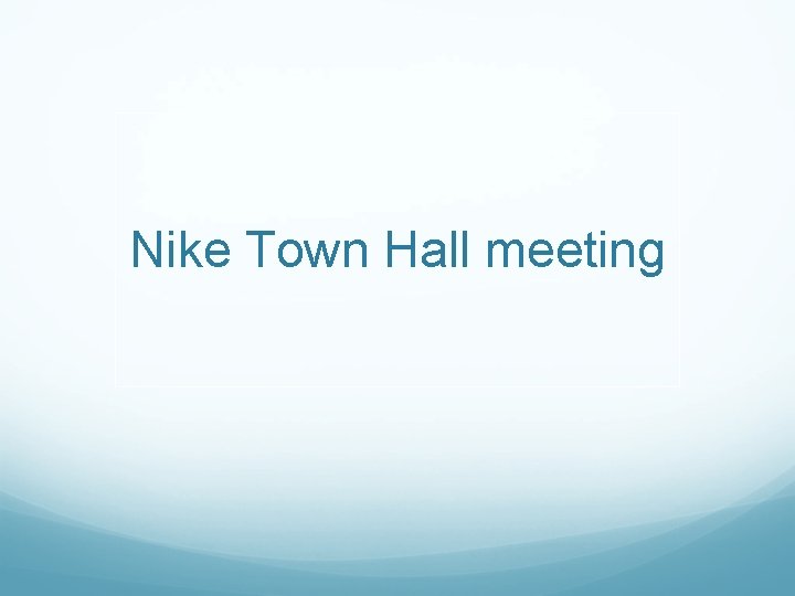 Nike Town Hall meeting 