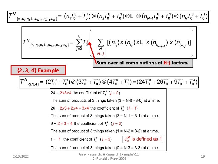 Sum over all combinations of N-j factors. {2, 3, 4} Example 2/13/2022 Array Research: Sum over all combinations of N-j factors. {2, 3, 4} Example 2/13/2022 Array Research: