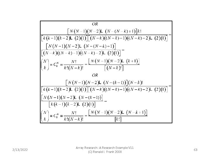 2/13/2022 Array Research: A Research Example V 11 (C) Ronald I. Frank 2008 63 2/13/2022 Array Research: A Research Example V 11 (C) Ronald I. Frank 2008 63