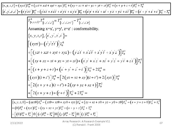2/13/2022 Array Research: A Research Example V 11 (C) Ronald I. Frank 2008 67 2/13/2022 Array Research: A Research Example V 11 (C) Ronald I. Frank 2008 67