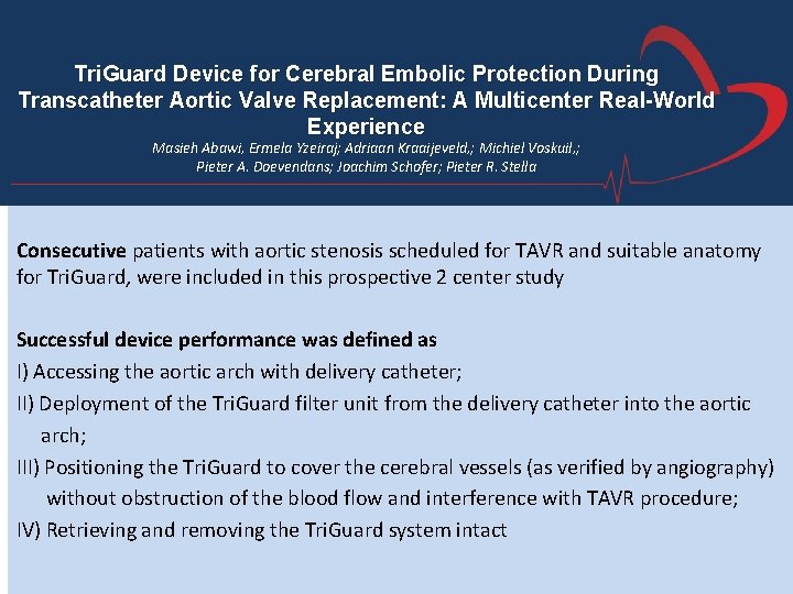 Tri. Guard Device for Cerebral Embolic Protection During Transcatheter Aortic Valve Replacement: A Multicenter