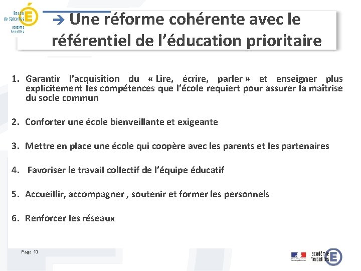 è Une réforme cohérente avec le référentiel de l’éducation prioritaire 1. Garantir l’acquisition du