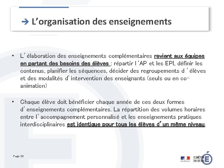 è L’organisation des enseignements • L’élaboration des enseignements complémentaires revient aux équipes en partant