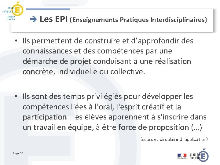 è Les EPI (Enseignements Pratiques Interdisciplinaires) • Ils permettent de construire et d’approfondir des