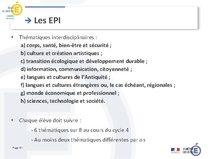 è Les EPI • Thématiques interdisciplinaires : a) corps, santé, bien-être et sécurité ;