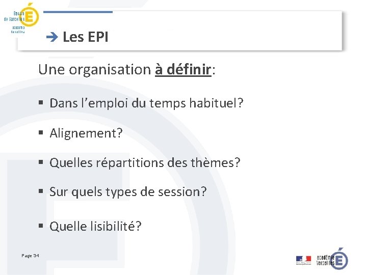 è Les EPI Une organisation à définir: § Dans l’emploi du temps habituel? §