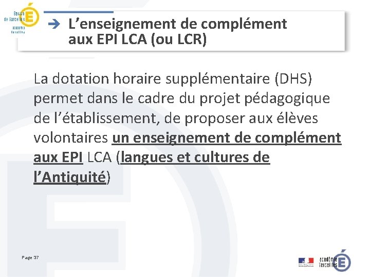 è L’enseignement de complément aux EPI LCA (ou LCR) La dotation horaire supplémentaire (DHS)