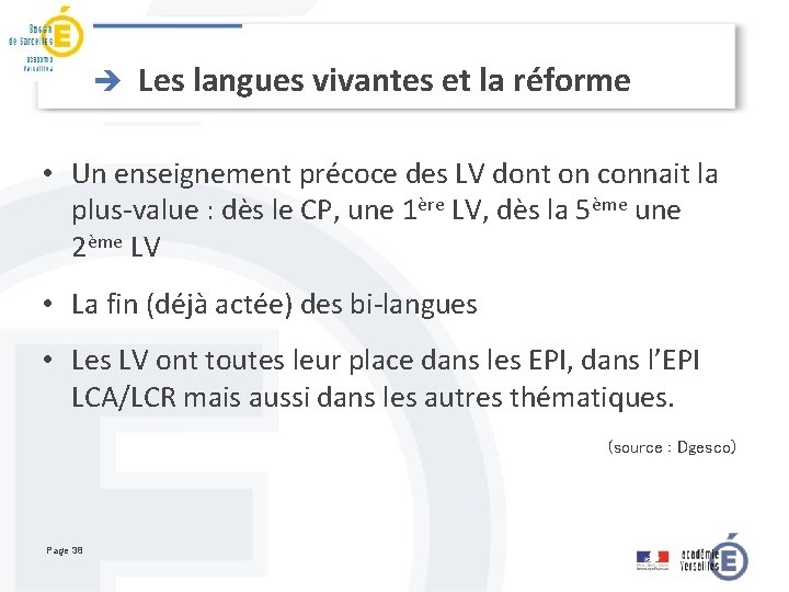 è Les langues vivantes et la réforme • Un enseignement précoce des LV dont