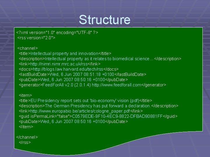 Structure <? xml version="1. 0" encoding="UTF-8" ? > <rss version="2. 0"> <channel> <title>Intellectual property