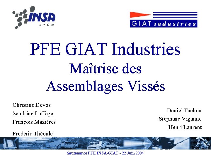 PFE GIAT Industries Maîtrise des Assemblages Vissés Christine Devos Sandrine Laffage François Mazières Daniel