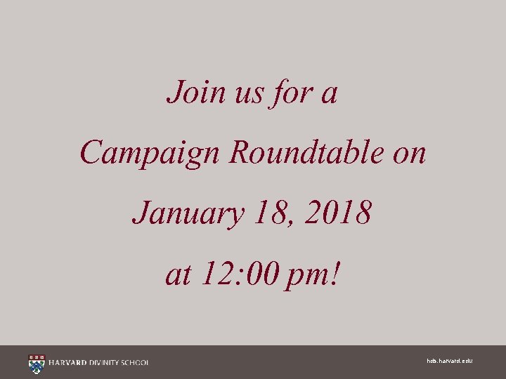 Join us for a Campaign Roundtable on January 18, 2018 at 12: 00 pm!