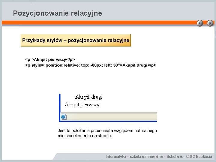 Pozycjonowanie relacyjne Informatyka – szkoła gimnazjalna – Scholaris - © DC Edukacja 