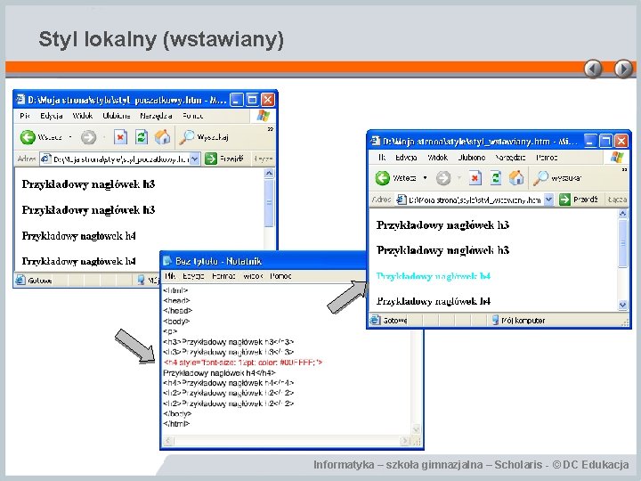 Styl lokalny (wstawiany) Informatyka – szkoła gimnazjalna – Scholaris - © DC Edukacja 