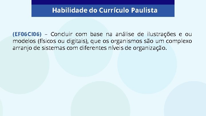 Habilidade do Currículo Paulista (EF 06 CI 06) – Concluir com base na análise
