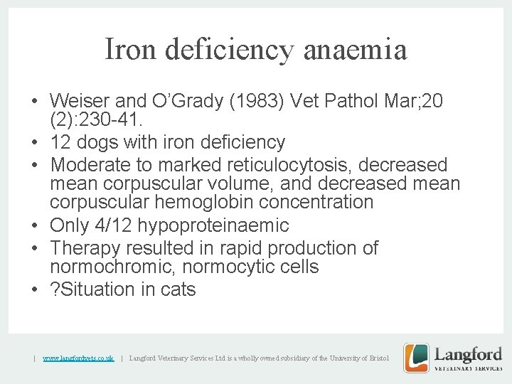 Iron deficiency anaemia • Weiser and O’Grady (1983) Vet Pathol Mar; 20 (2): 230