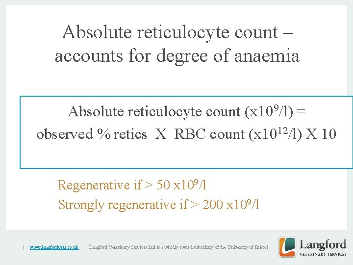 Absolute reticulocyte count – accounts for degree of anaemia 9/l) = Absolute reticulocyte count