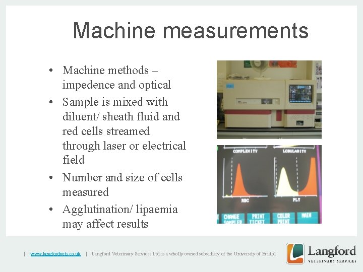 Machine measurements • Machine methods – impedence and optical • Sample is mixed with