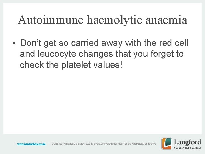 Autoimmune haemolytic anaemia • Don’t get so carried away with the red cell and