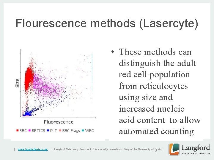 Flourescence methods (Lasercyte) • These methods can distinguish the adult v red cell population