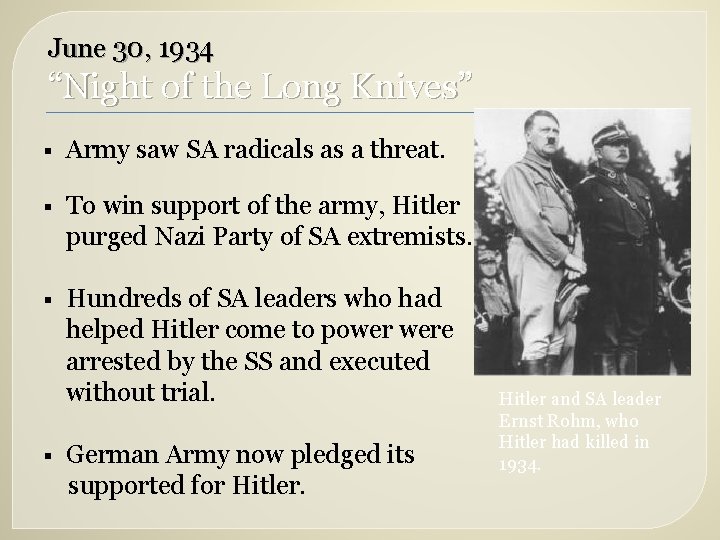 June 30, 1934 “Night of the Long Knives” § Army saw SA radicals as