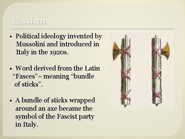 Fascism § Political ideology invented by Mussolini and introduced in Italy in the 1920