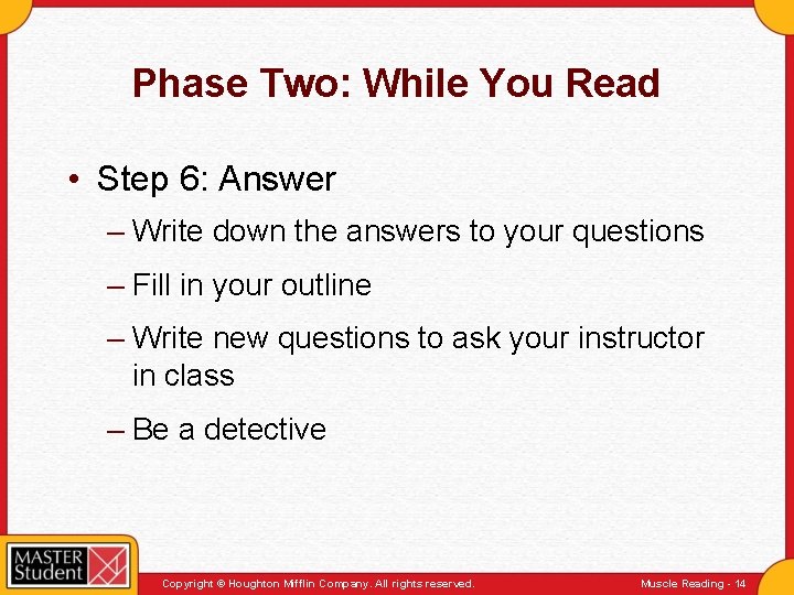 Phase Two: While You Read • Step 6: Answer – Write down the answers