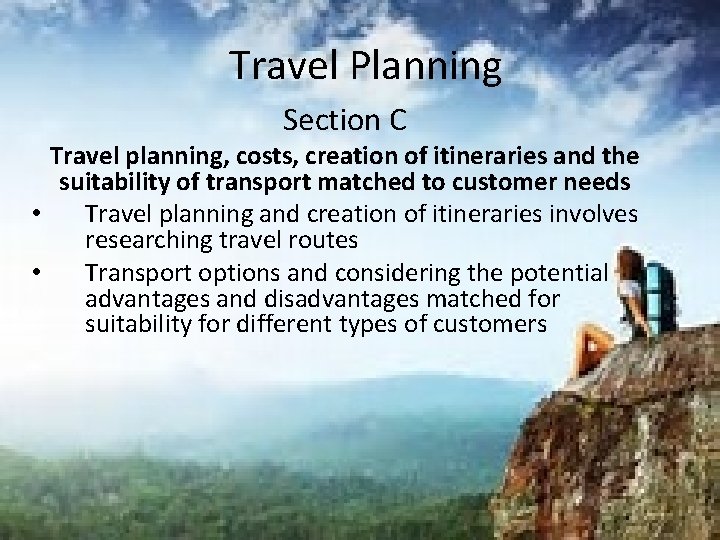 Travel Planning Section C Travel planning, costs, creation of itineraries and the suitability of