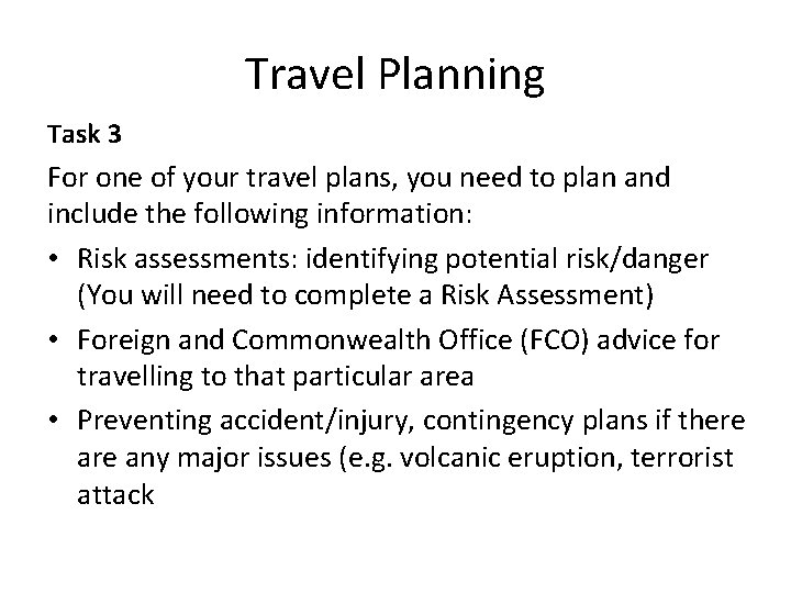 Travel Planning Task 3 For one of your travel plans, you need to plan